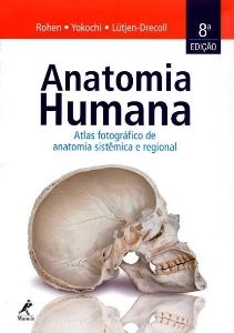 Anatomia humana : atlas fotográfico de anatomia sistêmica e regional