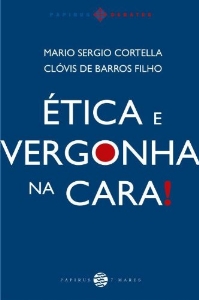 Ética e vergonha na cara!